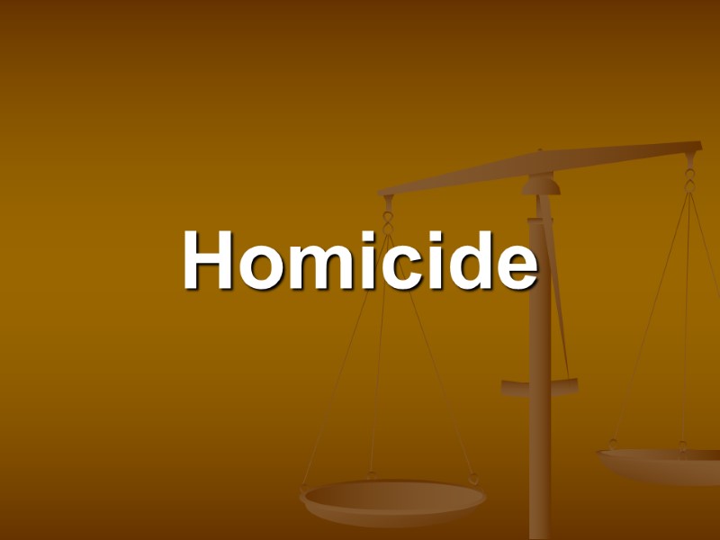 Homicide